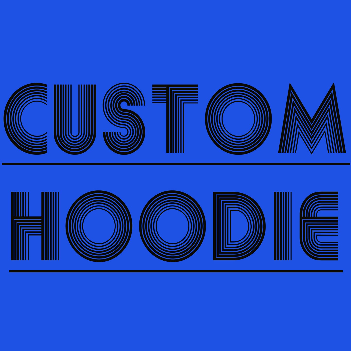 CUSTOM HOODIE