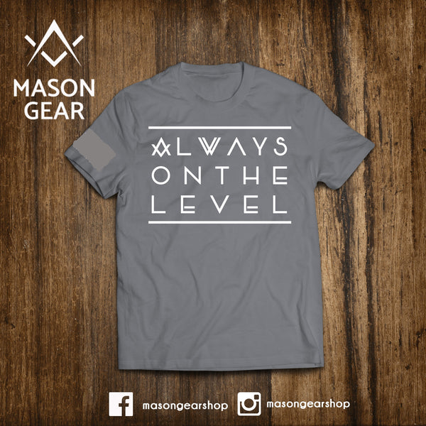 Always on the Level - Mason Gear Shop